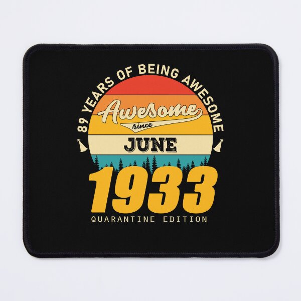 Item preview, 1933 Quarantine Edition June 89 Years Of Being Awesome designed and sold by BoriJanis.