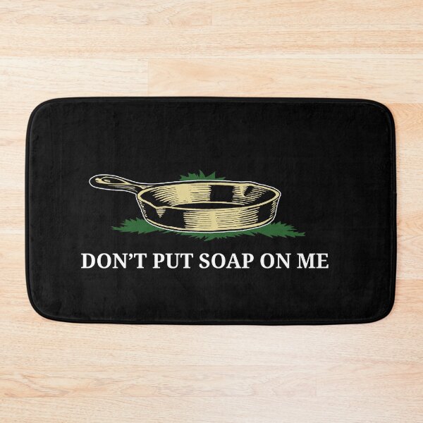 Artikelvorschau, Don't Put Soap On Me entworfen und verkauft von Bjar Hani.