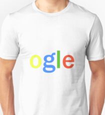 Ogle Unisex T-Shirt