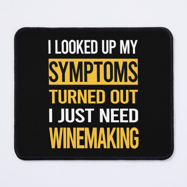 Item preview, Funny My Symptoms Winemaking Winemaker designed and sold by kerry8d7dlaurie.