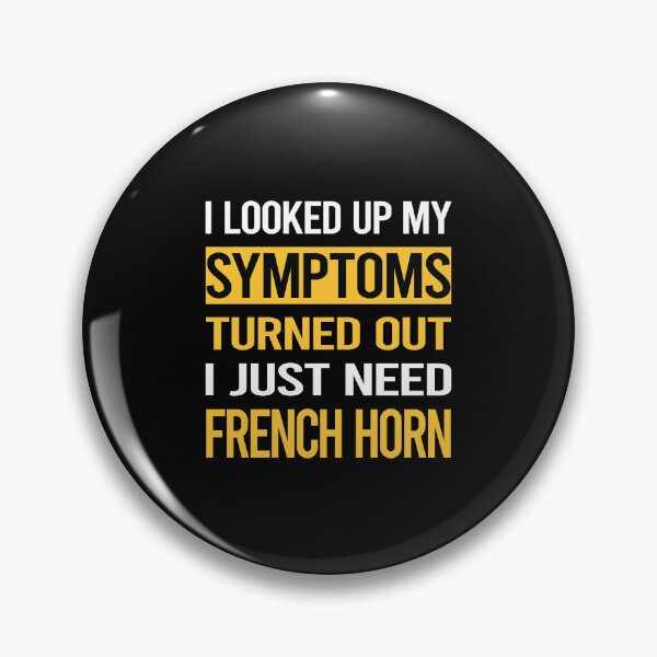 Item preview, Funny My Symptoms French Horn designed and sold by kerry8d7dlaurie.