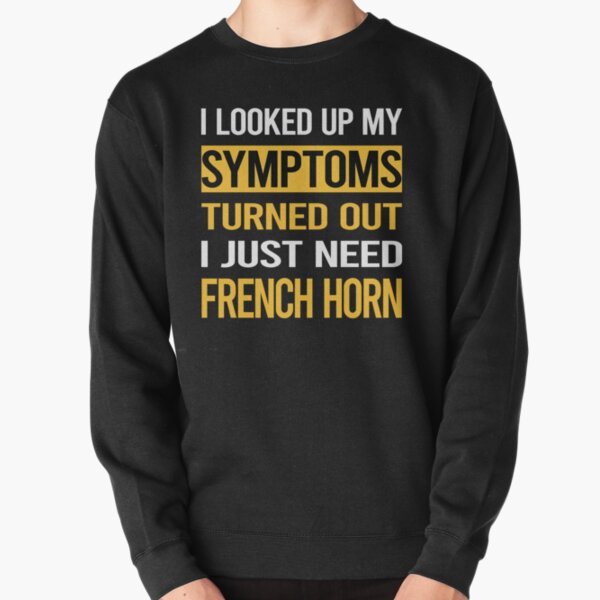 Artikel-Vorschau von Funny My Symptoms French Horn, designt und verkauft von kerry8d7dlaurie.