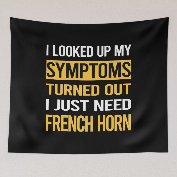 Item preview, Funny My Symptoms French Horn designed and sold by kerry8d7dlaurie.