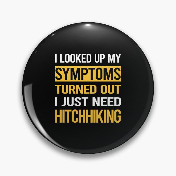 Item preview, Funny My Symptoms Hitchhiking Hitchhiker designed and sold by kerry8d7dlaurie.