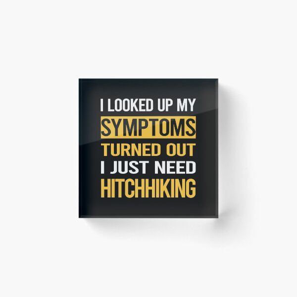Item preview, Funny My Symptoms Hitchhiking Hitchhiker designed and sold by kerry8d7dlaurie.