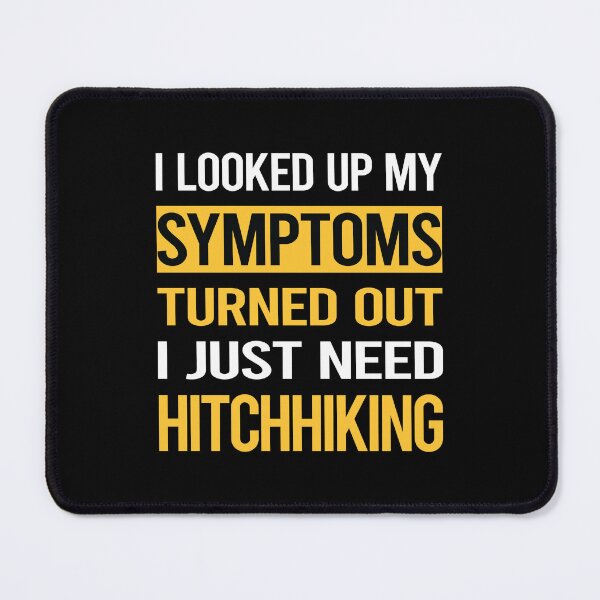 Item preview, Funny My Symptoms Hitchhiking Hitchhiker designed and sold by kerry8d7dlaurie.