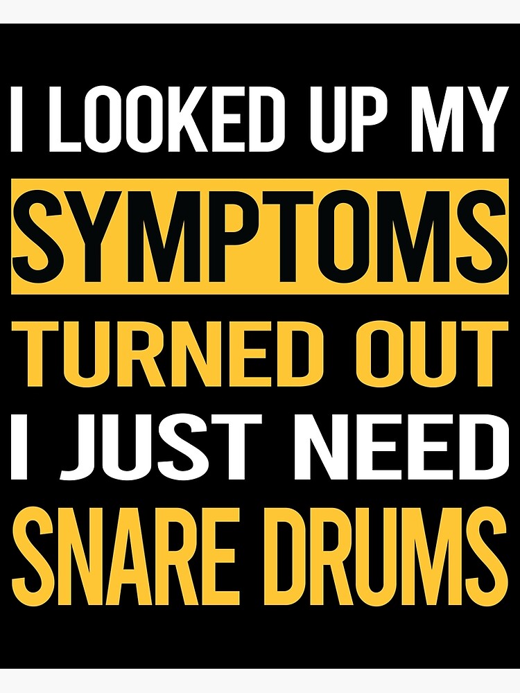 "Funny My Symptoms Snare Drum Drums" Poster for Sale by kerry8d7dlaurie
