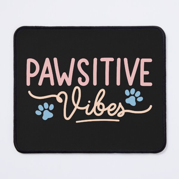 Item preview, Stay Pawsitive, Pawsitive, Pawsitive Vibes designed and sold by graphic-genie.