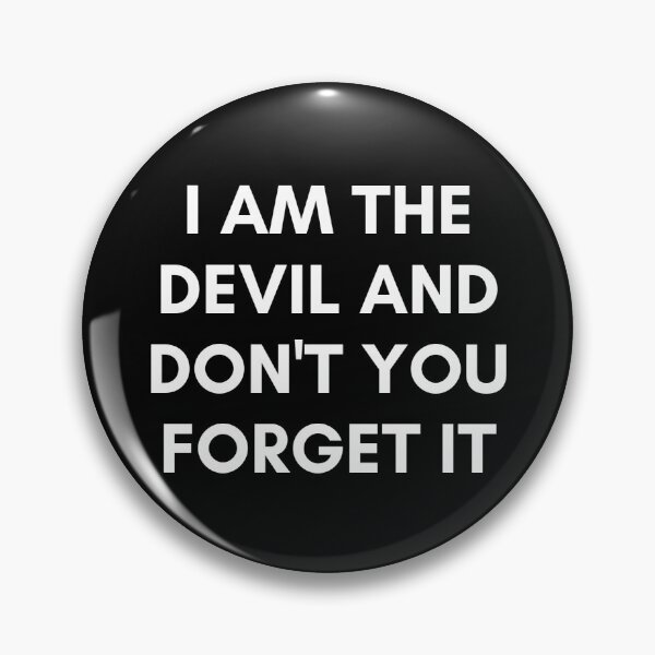 Item preview, I am the devil designed and sold by Spiffle.