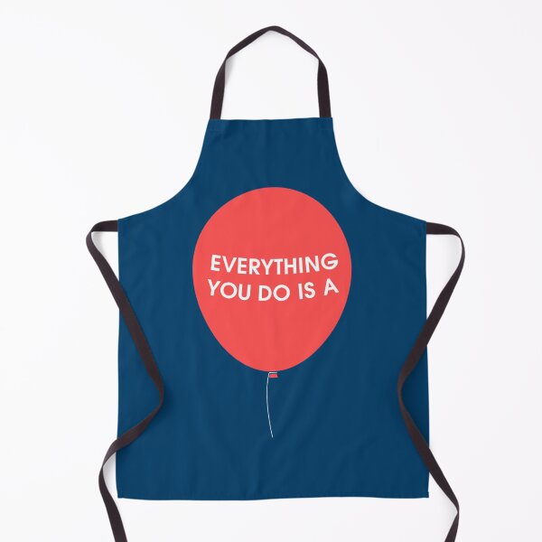Item preview, Everything You Do is a Balloon designed and sold by Enchancegreen.