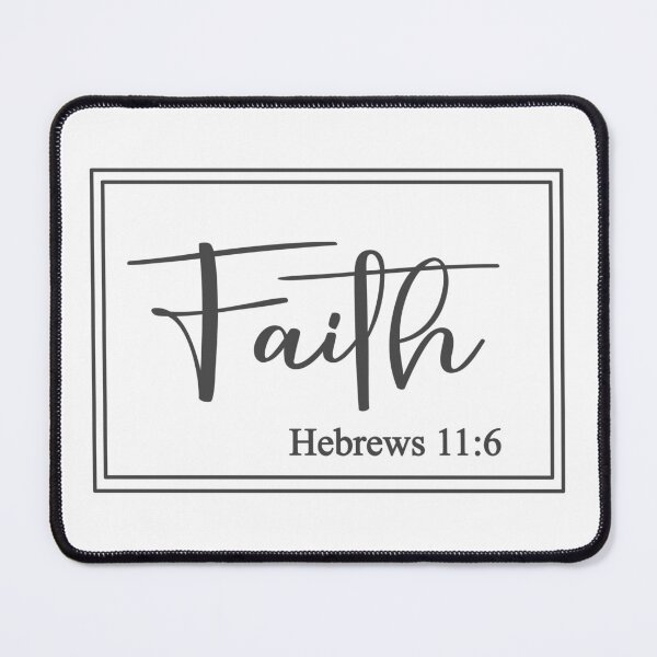 Item preview, Christian Design - Faith - Hebrews 11:6 designed and sold by simplydesignart.