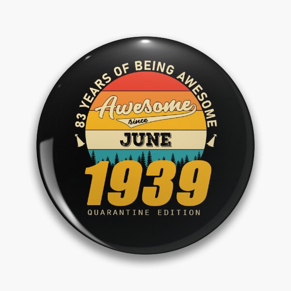 Item preview, 1939 Quarantine Edition June 83 Years Of Being Awesome designed and sold by BoriJanis.