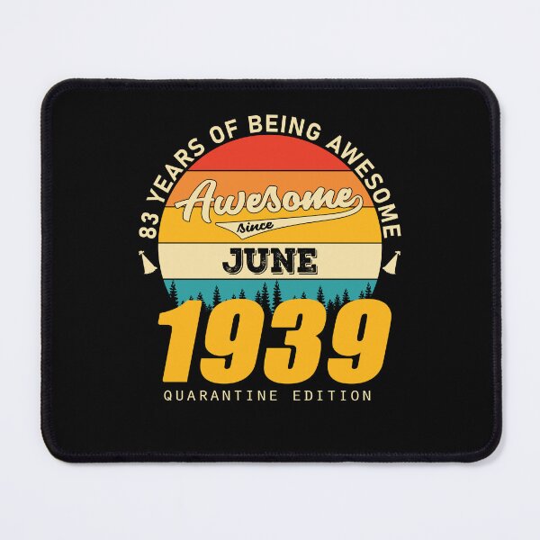 Item preview, 1939 Quarantine Edition June 83 Years Of Being Awesome designed and sold by BoriJanis.