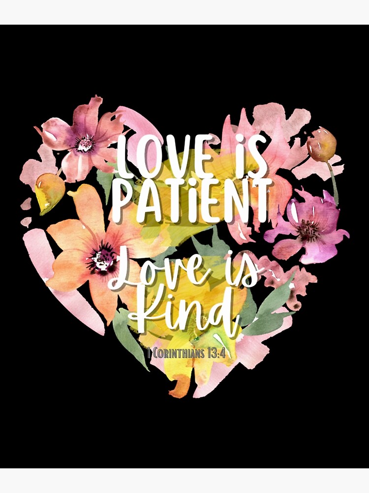 "Love is Patient Love is Kind Christian Bible Verse Scripture 1