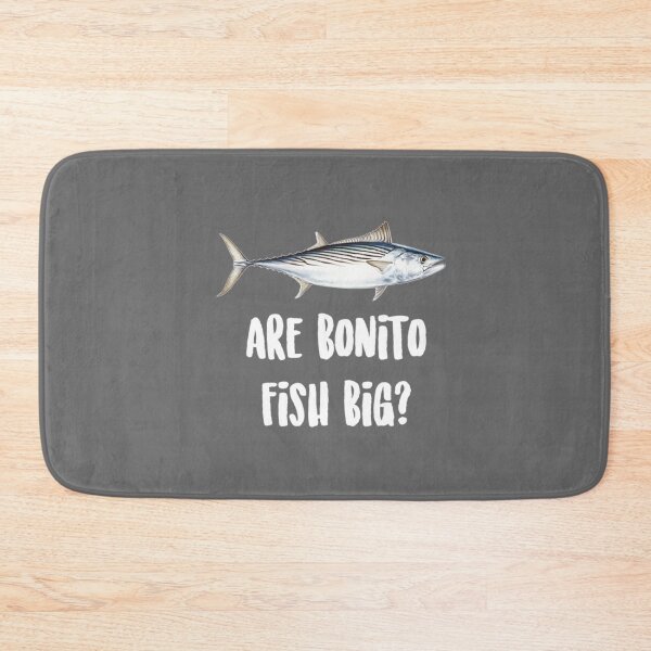 Item preview, Are Bonito Fish Big designed and sold by phneMarieGodwin.