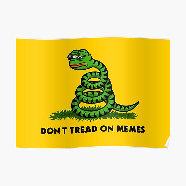 Dont Tread On Me Memes Posters | Redbubble