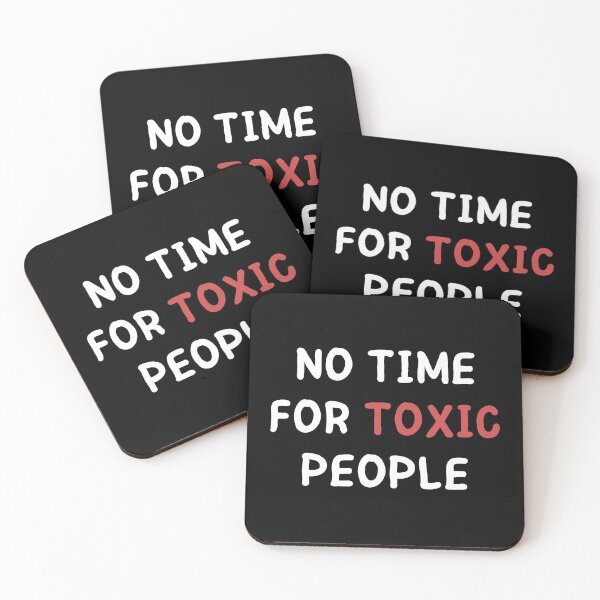 Item preview, No Time For Toxic People designed and sold by RedTomasB.