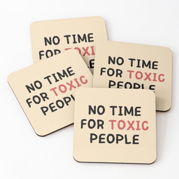 Item preview, No Time For Toxic People designed and sold by RedTomasB.