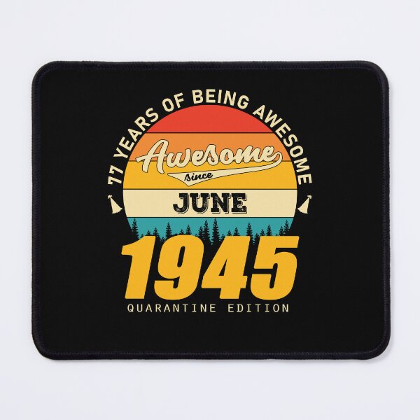 Item preview, 1945 Quarantine Edition June 77 Years Of Being Awesome designed and sold by BoriJanis.