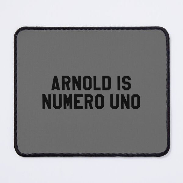 Item preview, Arnold Is Numero Uno designed and sold by phneMarieGodwin.