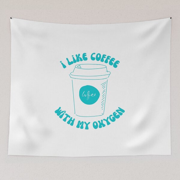 Item preview, I Like Coffee With My Oxygen designed and sold by Lilac225769.