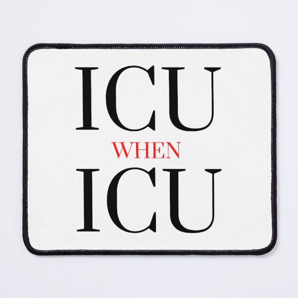 Item preview, ICU WHEN ICU (I SEE YOU WHEN I SEE YOU) designed and sold by RobbiesMusic.