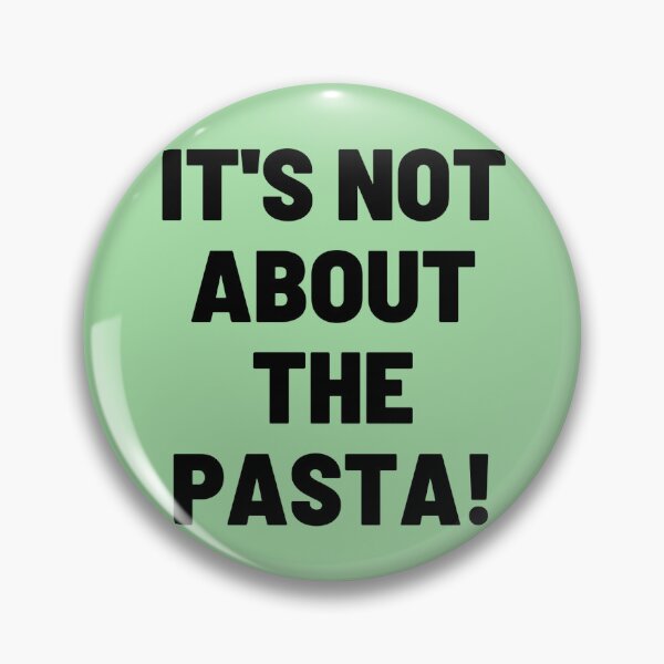 Item preview, It's not about the pasta! designed and sold by Spiffle.