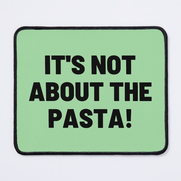 Item preview, It's not about the pasta! designed and sold by Spiffle.