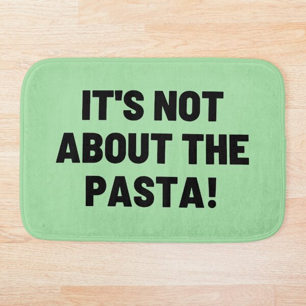Item preview, It's not about the pasta! designed and sold by Spiffle.