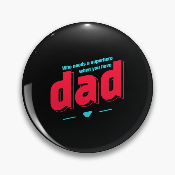 Item preview, Who Needs A Superhero When You Have Dad Sticker designed and sold by addeoovrteqt.
