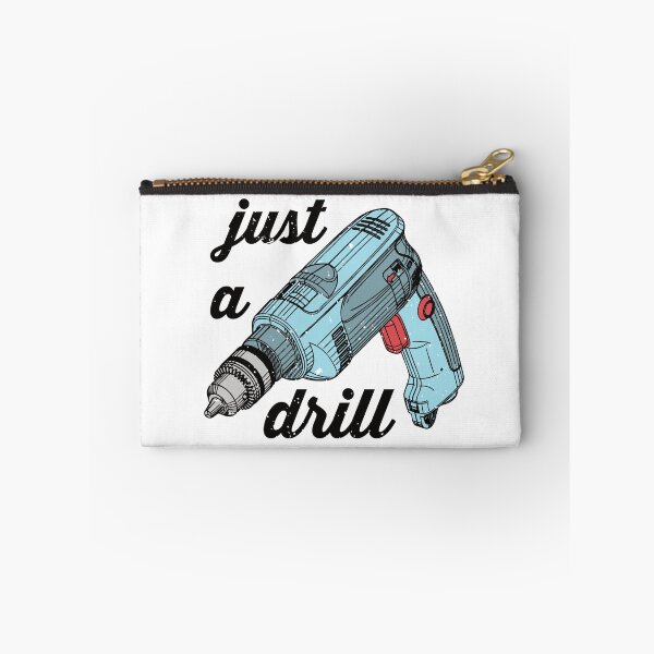 Item preview, 'Just A Drill' Drill designed and sold by Happy Puppy Print On Demand.