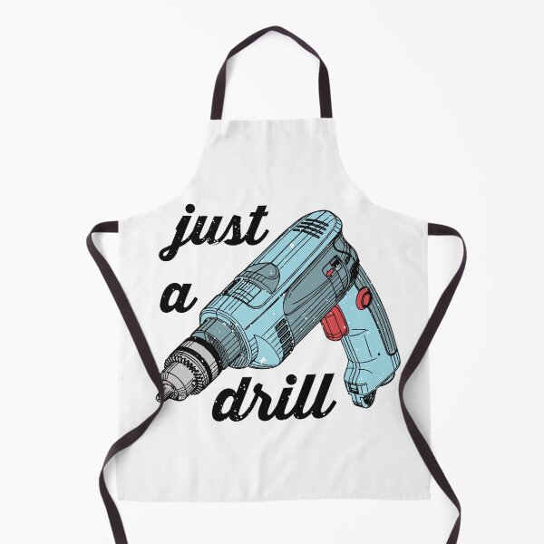 Item preview, 'Just A Drill' Drill designed and sold by Happy Puppy Print On Demand.