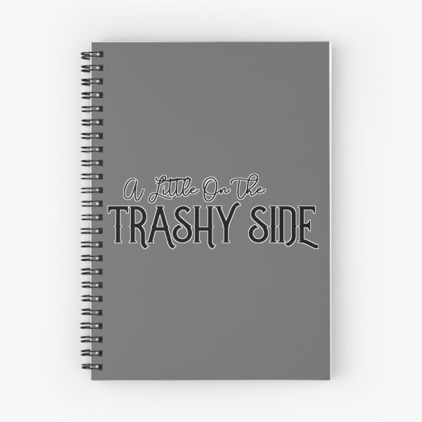 Item preview, A Little on The Trashy Side Classic designed and sold by TeaganOndricka.