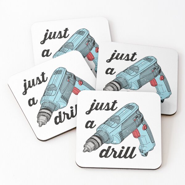 Item preview, 'Just A Drill' Drill designed and sold by Happy Puppy Print On Demand.