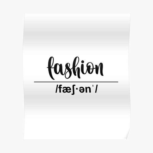 "fashion definition" Poster for Sale by zeeezoom Redbubble