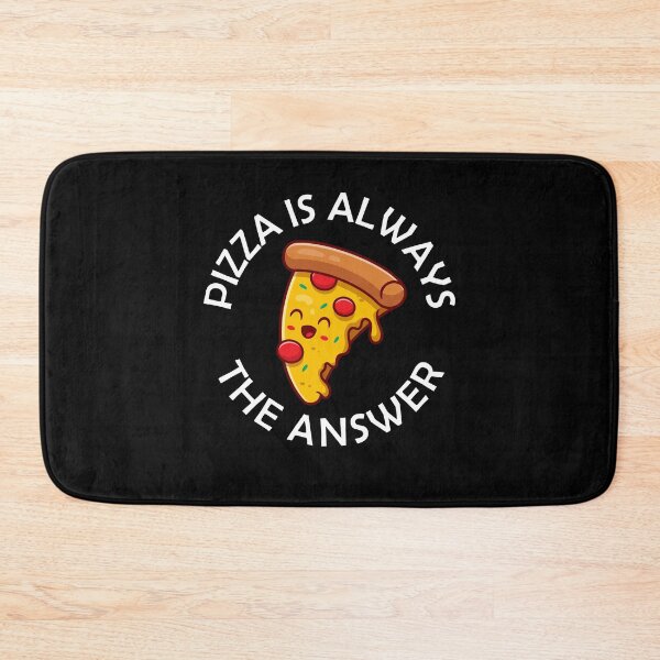 Item preview, Pizza Is Always The Answer Funny Pizza Quote designed and sold by theshirtinator.