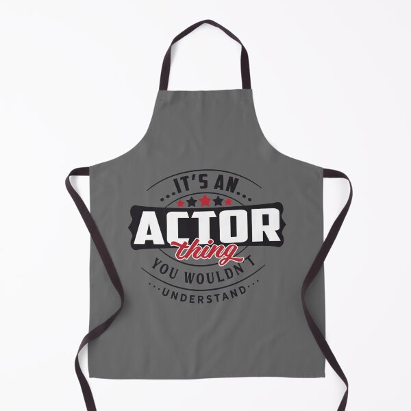 Item preview, Actor Occupations. Actor Thing You Wouldn't Understand Classic designed and sold by CamdenSipes00.