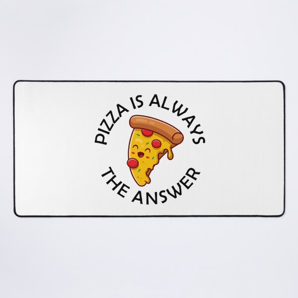 Item preview, Pizza Is Always The Answer Funny Pizza Quote designed and sold by theshirtinator.