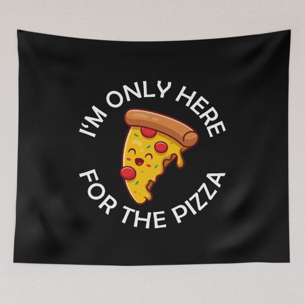 Item preview, I'm Only Here For The Pizza Funny Pizza Quote designed and sold by theshirtinator.