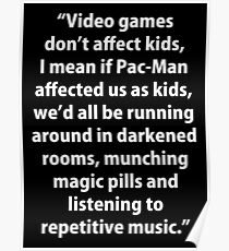 Video Games don't affect Kids Poster