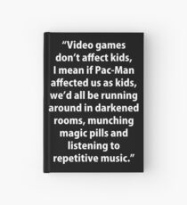 Video Games don't affect Kids Hardcover Journal