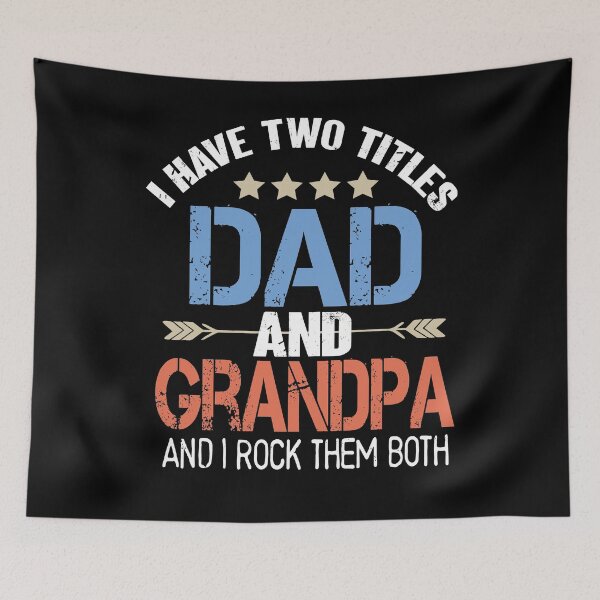 Aperçu de l'œuvre I Have Two Titles Dad And Grandpa And I Rock them Both créée et vendue par Heddar Badreddine.