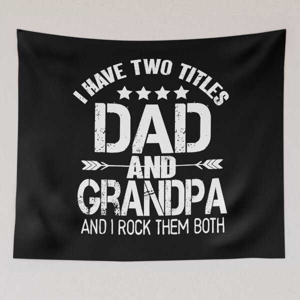 Aperçu de l'œuvre I Have Two Titles Dad And Grandpa And I Rock them Both créée et vendue par Heddar Badreddine.