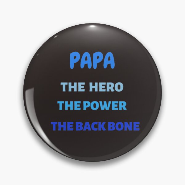 Item preview, Papa The Hero The Power The Back Bone  designed and sold by DeeCeeFashion.