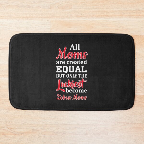 Item preview, All Moms Created Equal Luckiest Become Zebra Moms designed and sold by Corelli87.