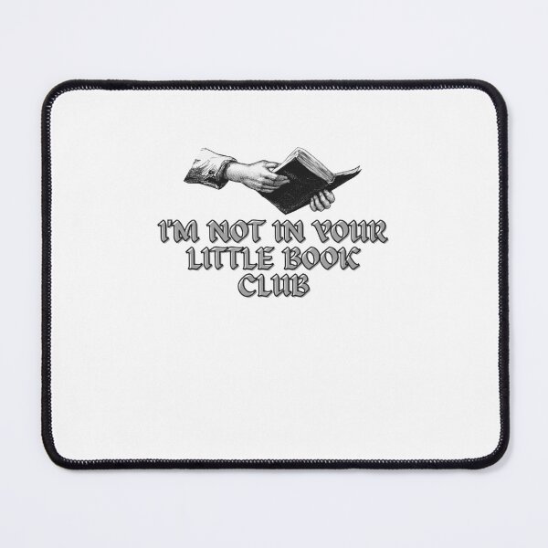 Item preview, Im Not In Your Little Book Club designed and sold by BookOfE.