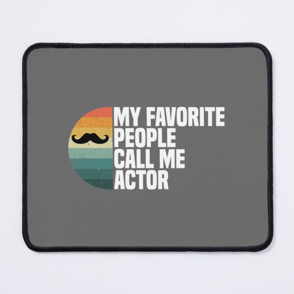 Item preview, Actor Quote Actor Lover Fathers Day Vantage Essential designed and sold by CamdenSipes00.