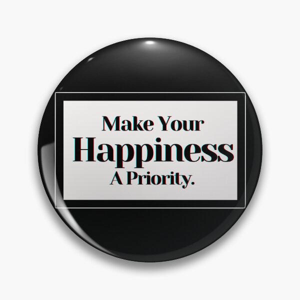 Item preview, Make Your Happiness A Priority. designed and sold by PostiveText.