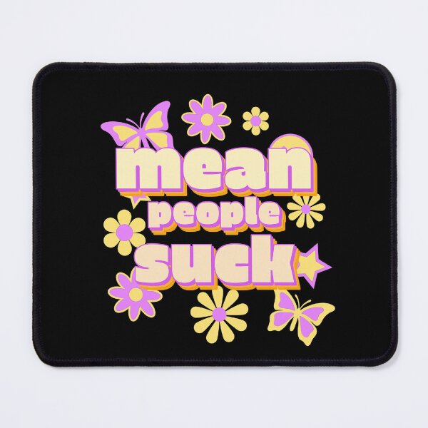 Item preview, Mean People Suck designed and sold by LifeSpice.