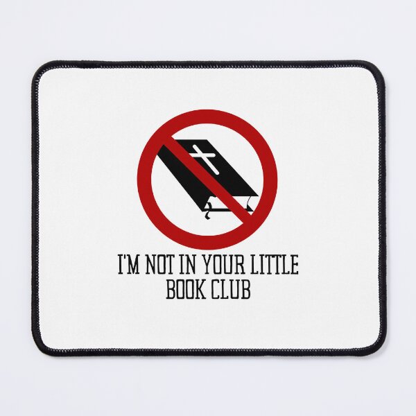 Item preview, Im Not In Your Little Book Club designed and sold by BookOfE.